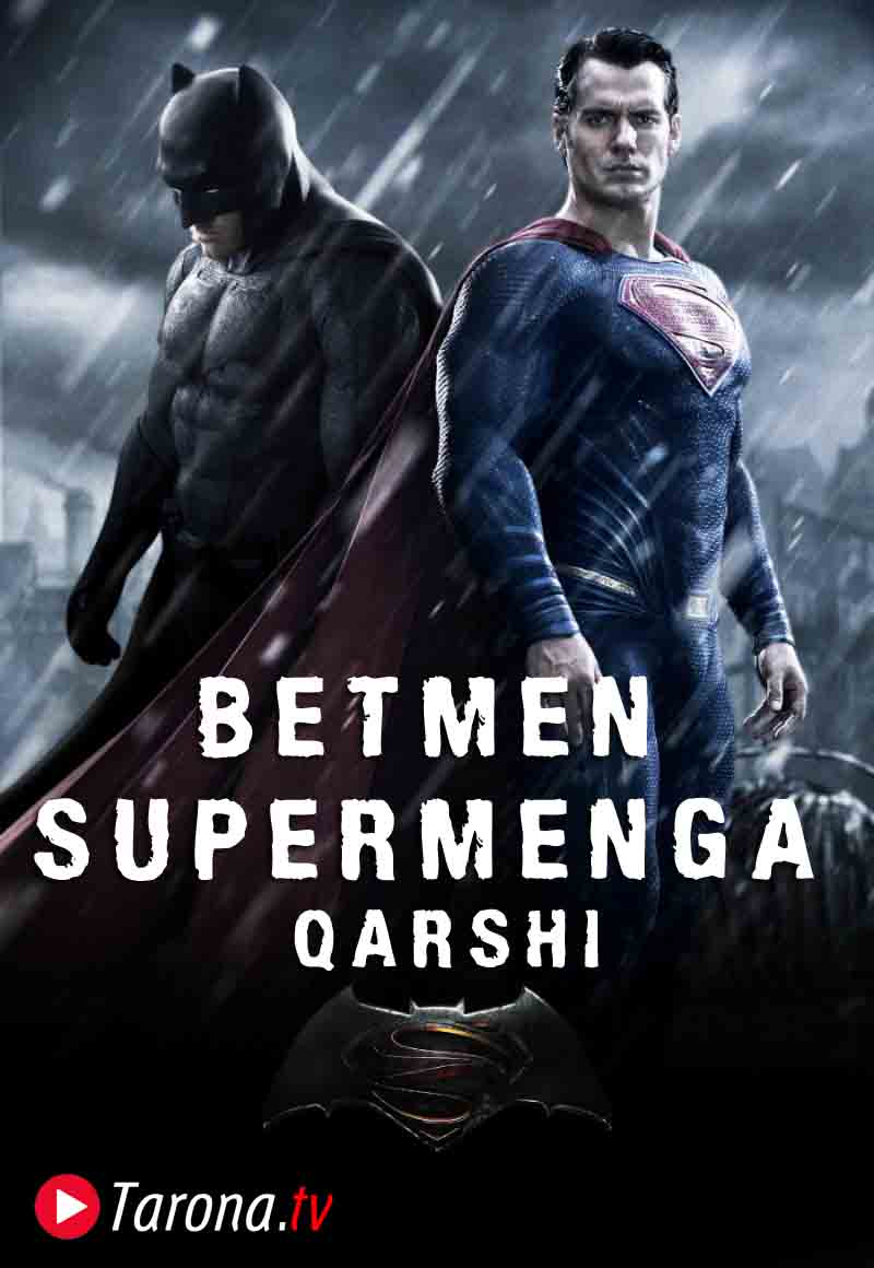 Betmen Supermenga Qarshi / Бэтмен Суперменга карши Uzbek tilida