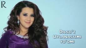 Dilso'z - Uylanasizmi yo'qmi (Video Clip)