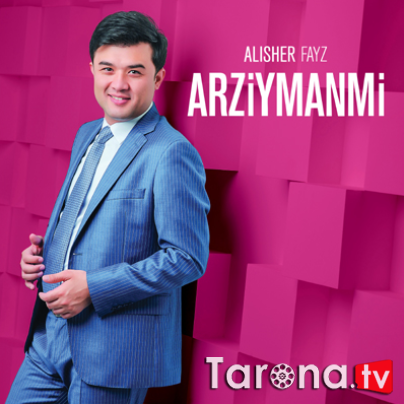 Alisher Fayz - Arziymanmi (Video Clip)