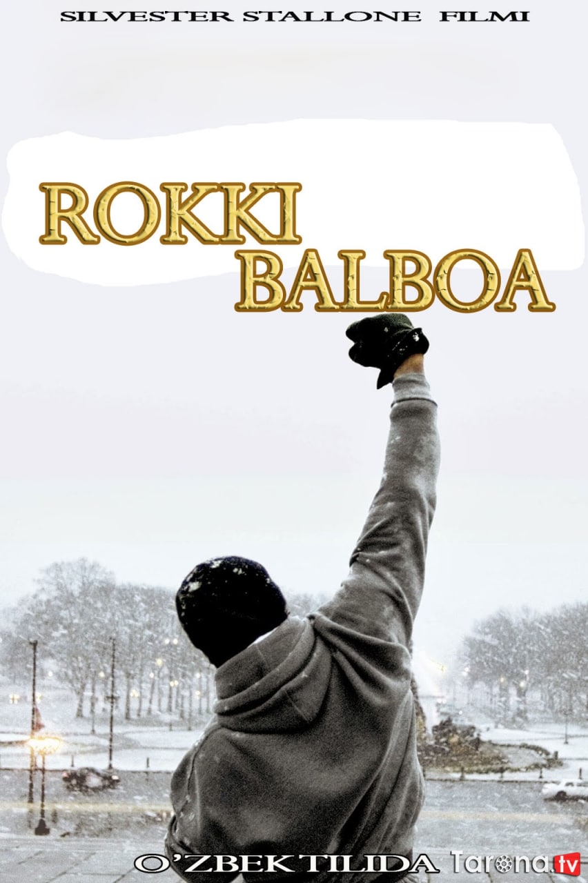Rokki Balboa Tarjima Uzbek Kino HD 2006