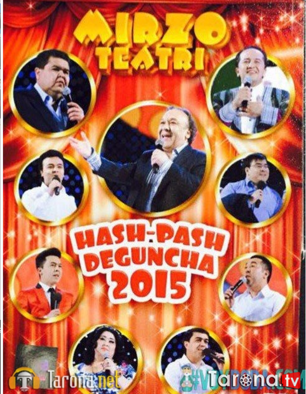 Mirzo Teatri - Xash Pash Deguncha (Concert 2015)
