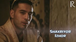 Shaxriyor - Izhor (Video Clip)