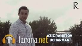 Aziz Rametov - Ucharman (Video Clip)